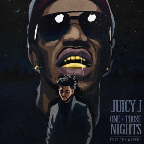 Juicy-J-The-Weeknd-One-Of-Those-Nights